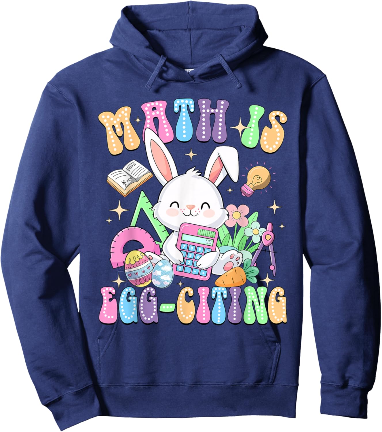 Math Is Egg-citing Easter Day Math Teacher Mathematics Hoodie - Hoodie | Navy