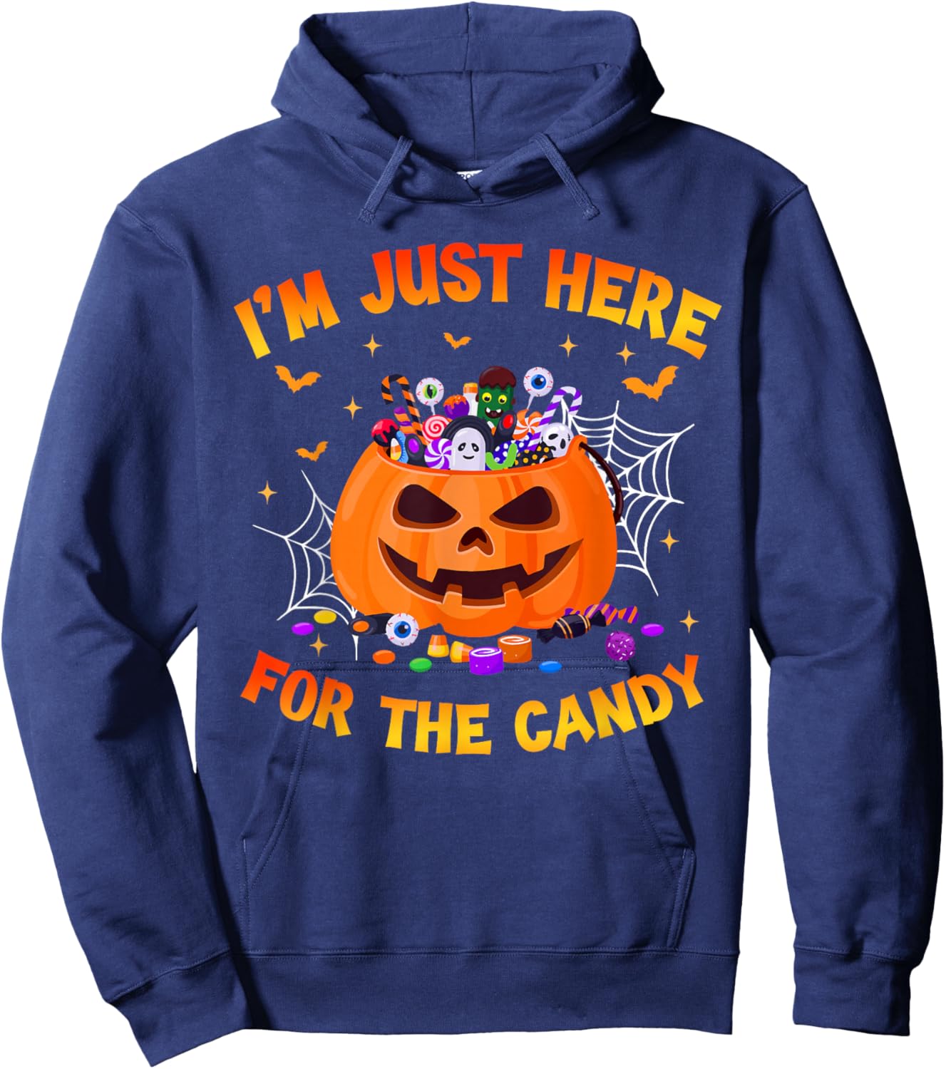 I'm Just Here For The Candy Funny Halloween Trick Or Treat Hoodie - Hoodie | Navy