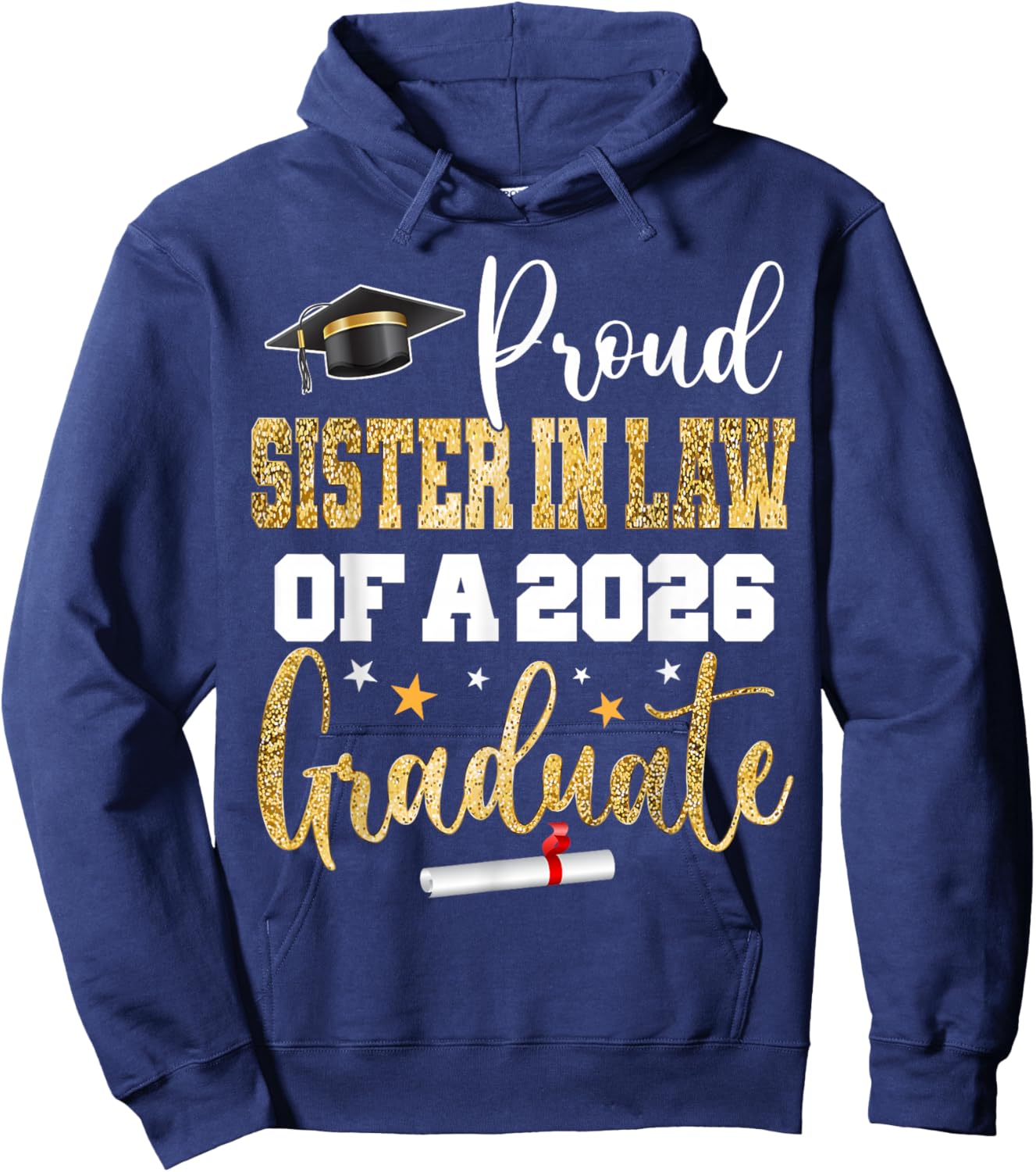 Proud Sister in Law of A Class 2026 Graduate 25 Graduation Hoodie - Hoodie | Navy