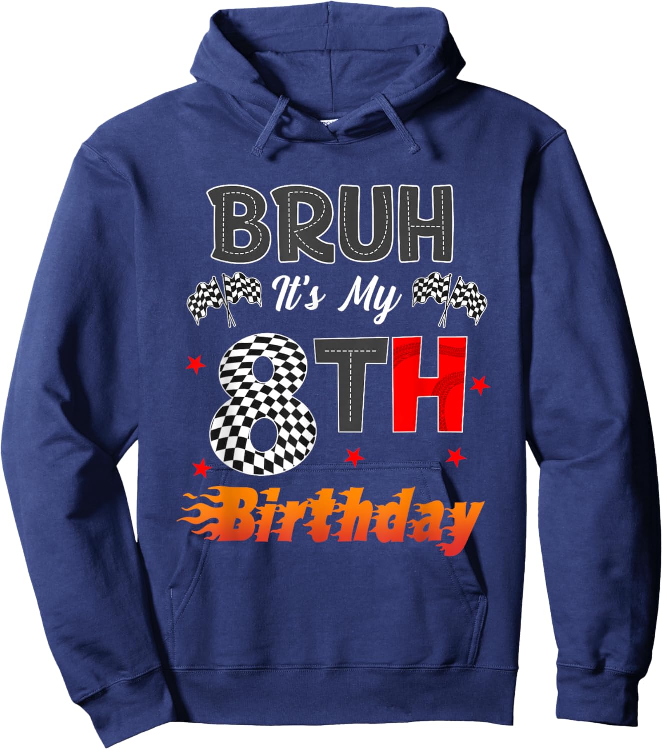 Bruh It's My 8th Birthday Racing Car 8 Year Old Boy Bday Hoodie - Hoodie | Navy