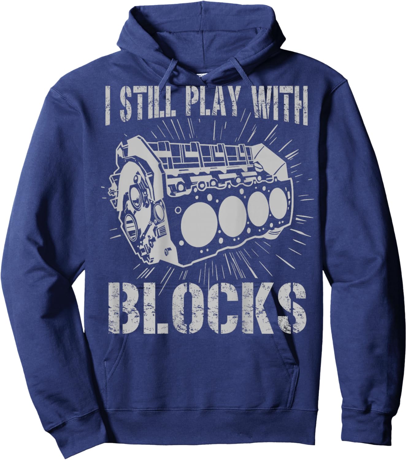 I Still Play With Blocks Funny Car Mechanic Car Engine Hoodie - Hoodie | Navy
