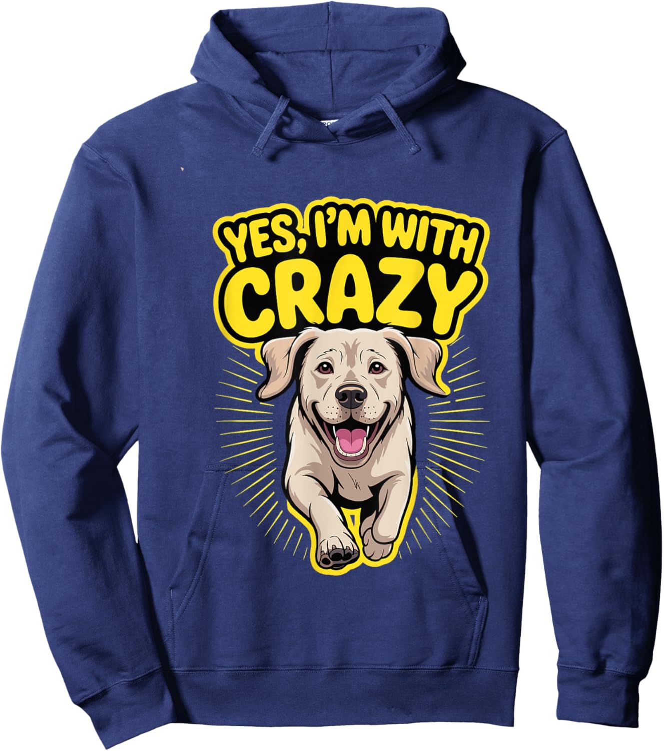 Yes I'm with Crazy Dog Lover Owner Funny Labrador Retriever Hoodie - Hoodie | Navy