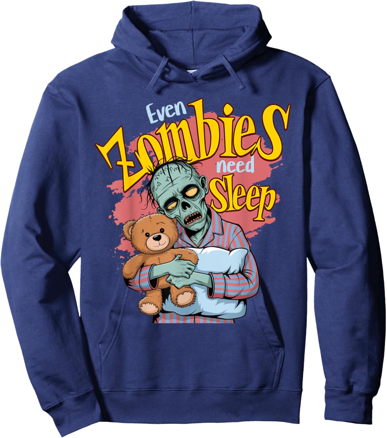 Even Zombies Need Sleep Funny Zombie Holding a Teddy Pajama Hoodie - Hoodie | Navy