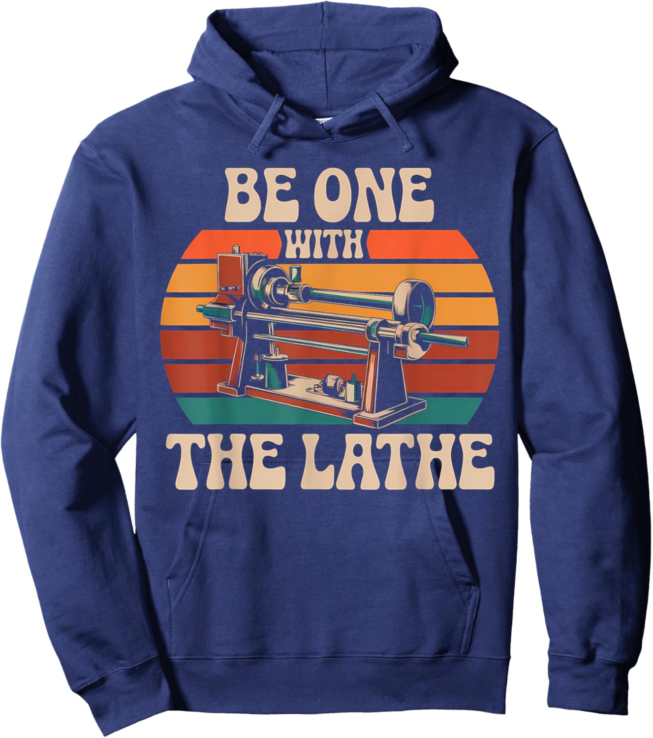 Be One with Lathe Operator Machinist Woodturning Woodworker Hoodie - Hoodie | Navy