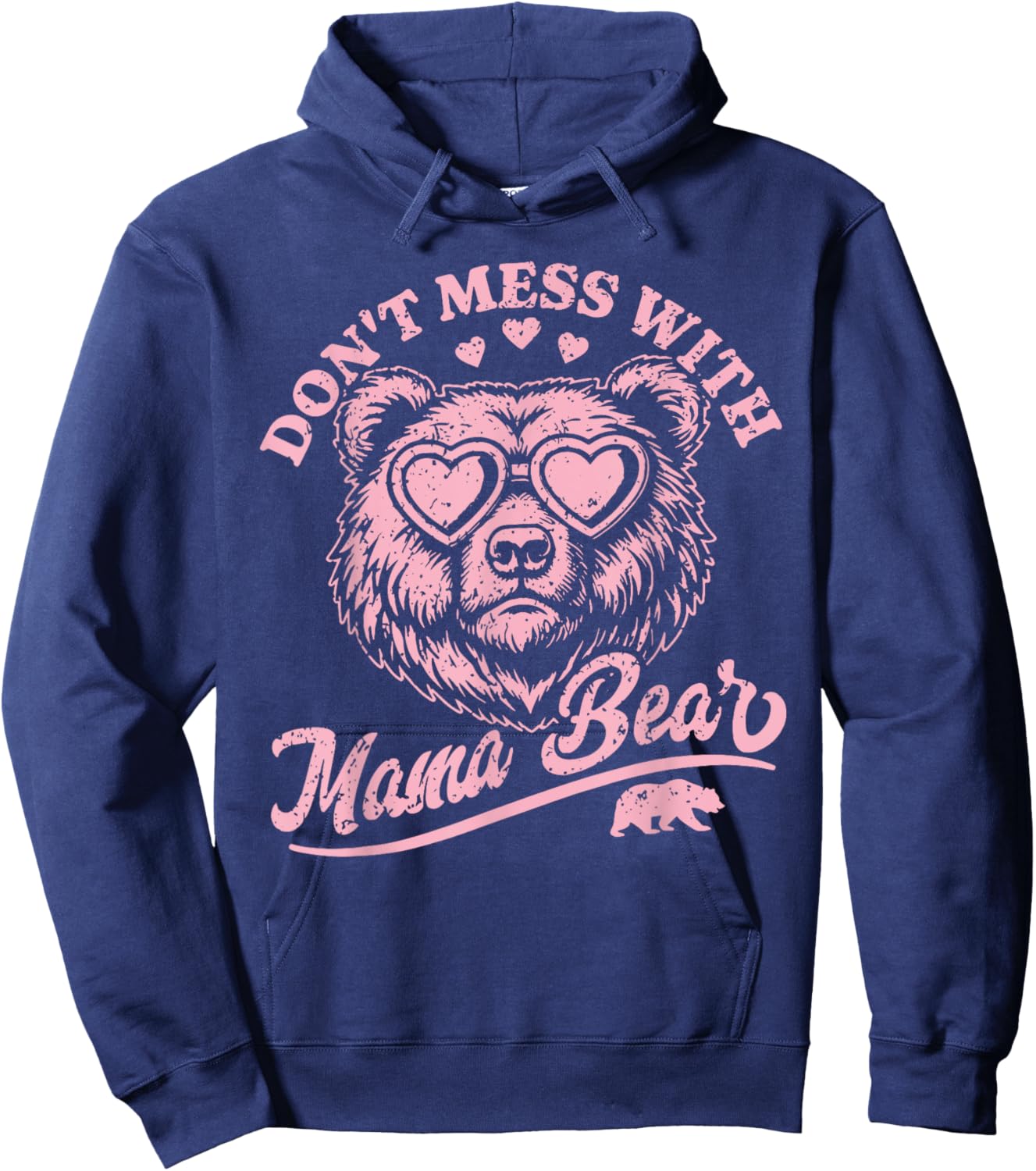 Don't Mess with Mama Bear Mother's Day Women Hoodie - Hoodie | Navy