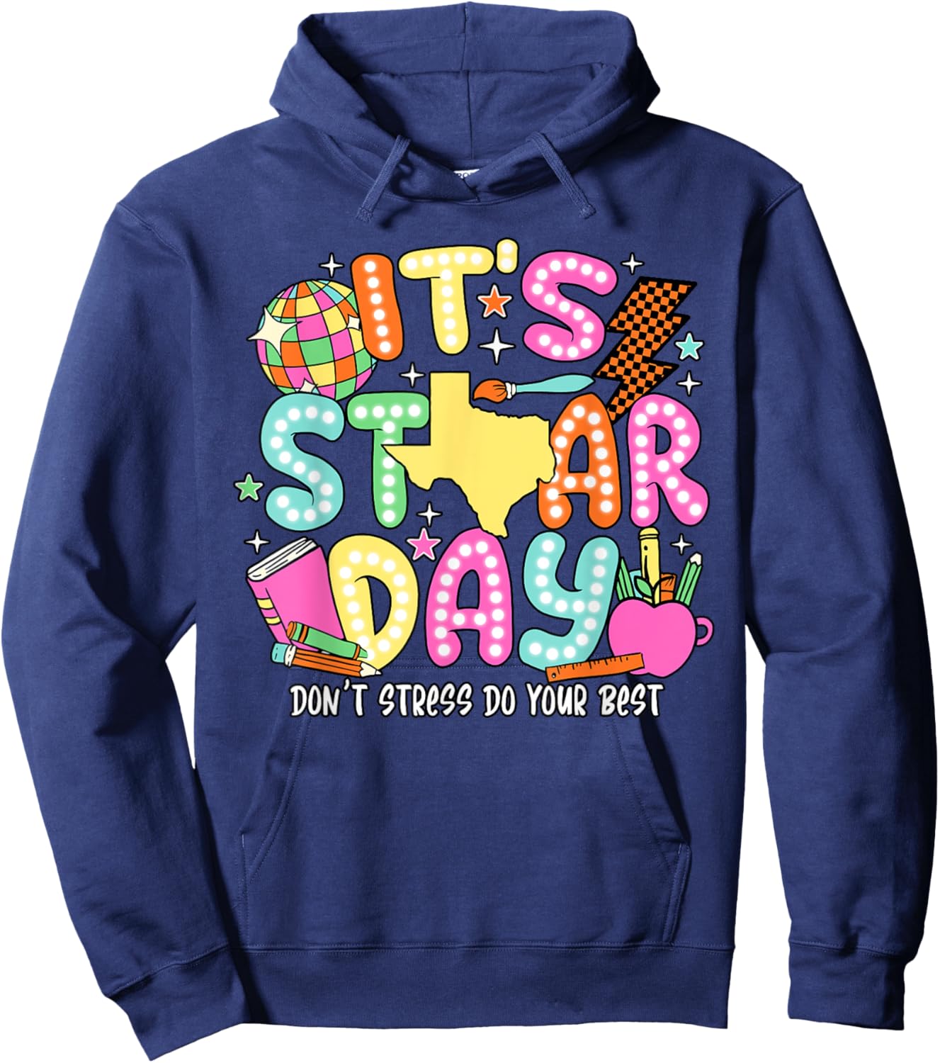 It's Star Day Don't Stress Do Your Best Testing Day Test Day Hoodie - Hoodie | Navy