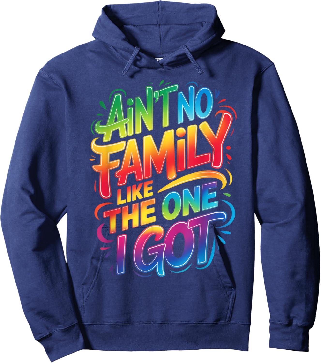 Ain't No Family Like The One I Got Matching Family Reunion Hoodie - Hoodie | Navy