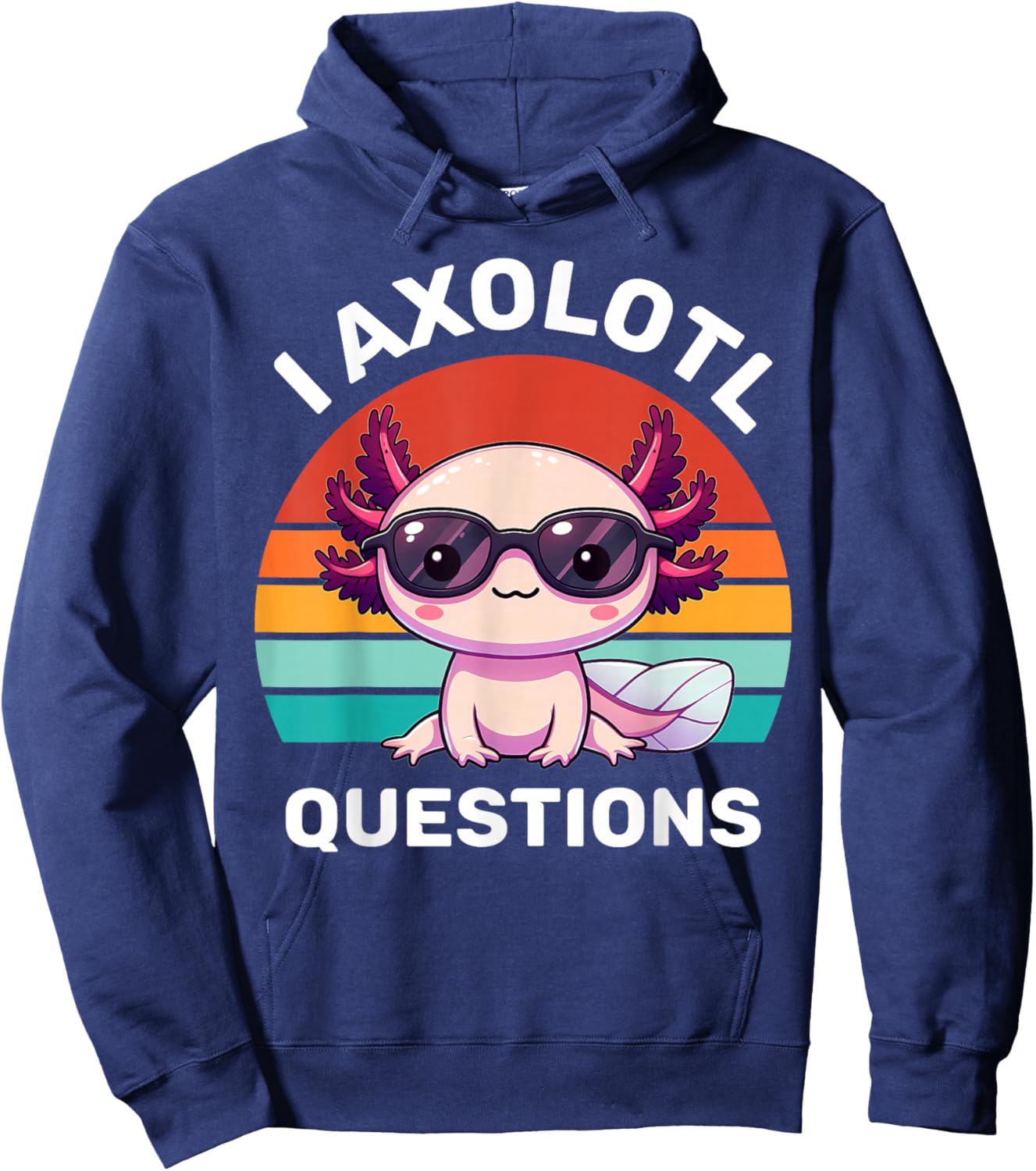 I Axolotl Questions Kids Funny Cute Axolotl Retro Vintage Hoodie - Hoodie | Navy