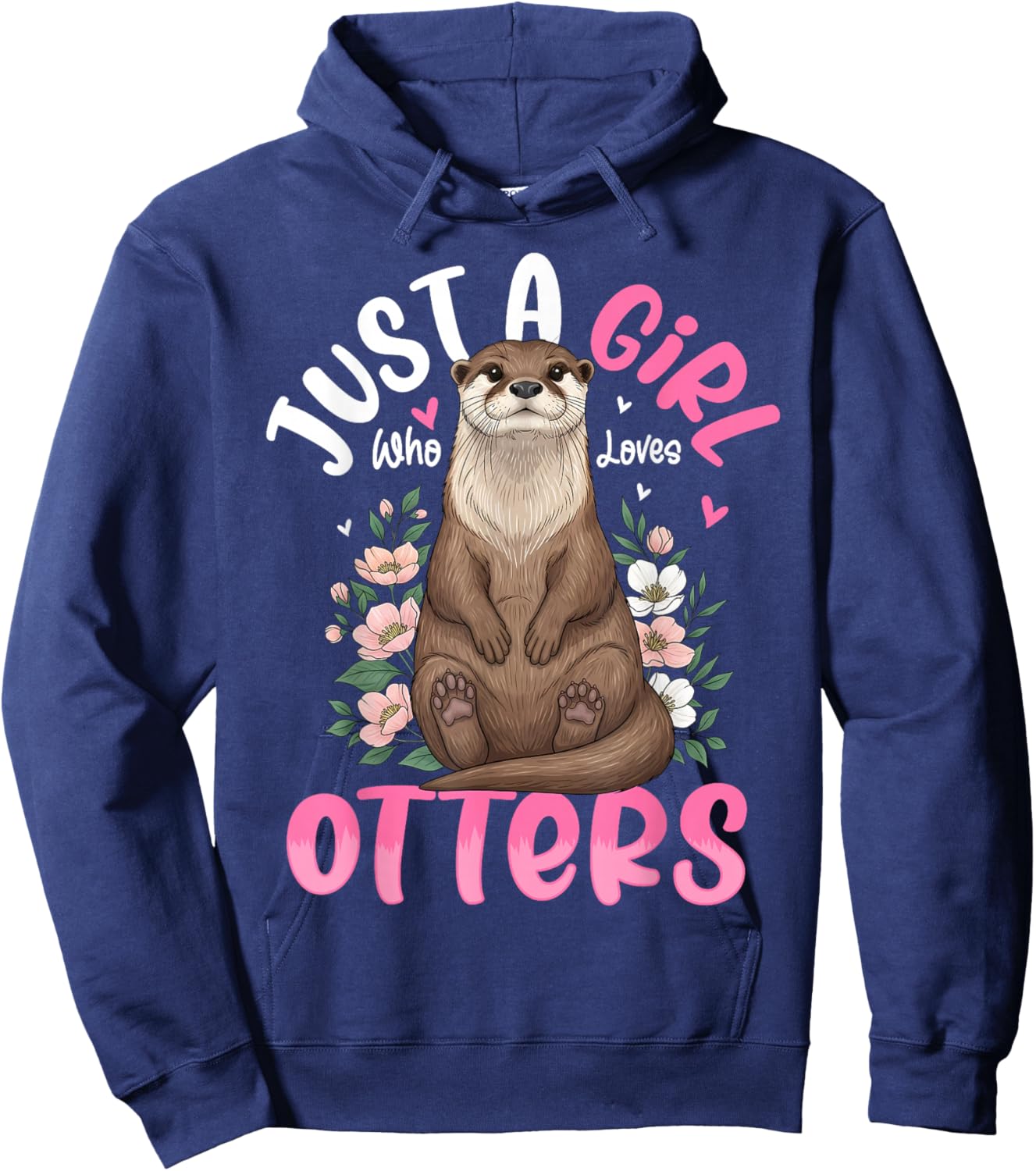 Just A Girl Who Loves Otters Toddler Sea Otter Animal Lover Hoodie - Hoodie | Navy