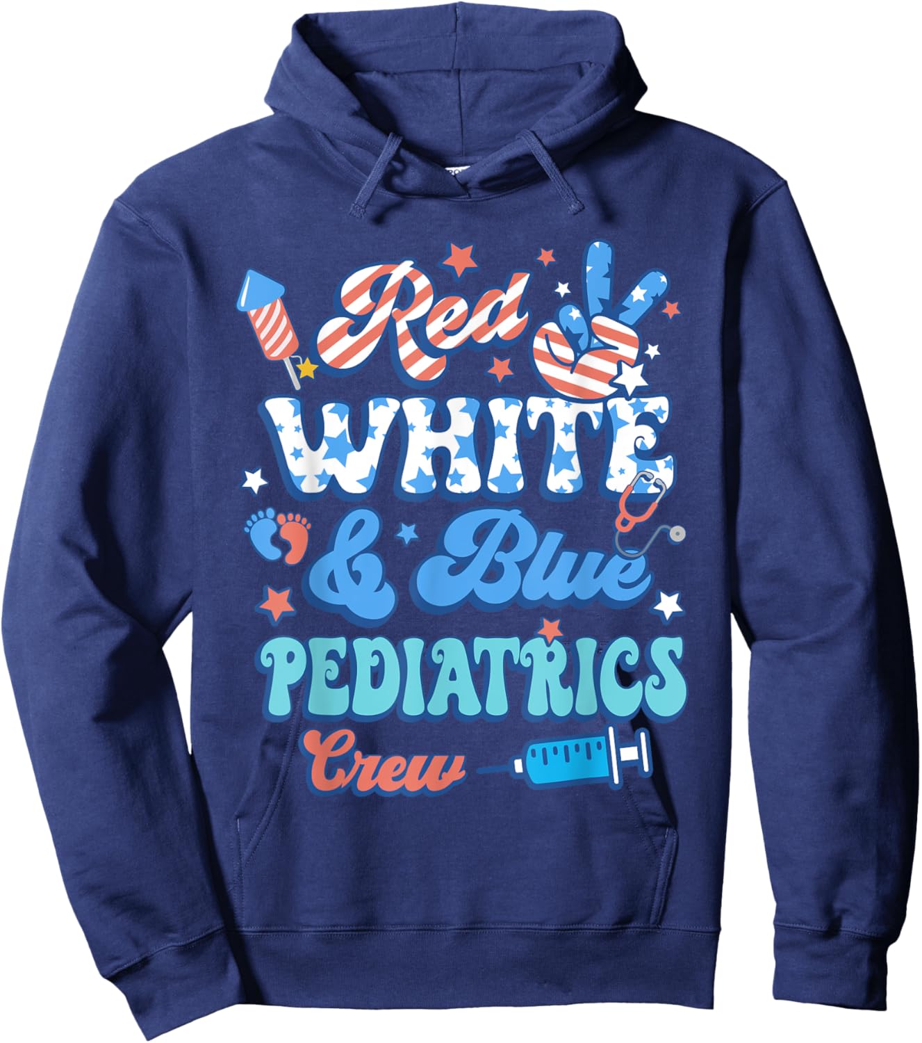 Red White Blue Pediatrics Crew Pediatric Nurse 4th Of July Women Men Hoodie - Hoodie | Navy