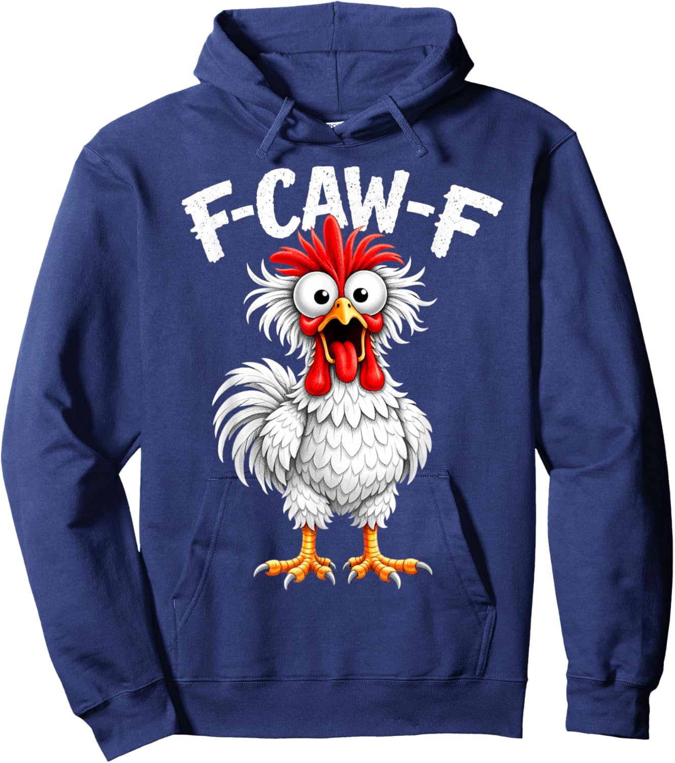 F-Caw-F Coq Humoristique pour Amateur de Poulet pour Adulte Hoodie - Hoodie | Navy