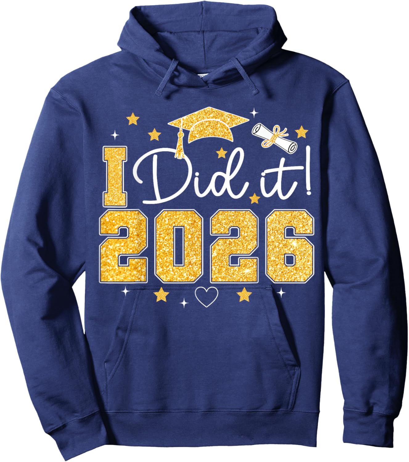 I Did It 2026 Graduation Senior Grad Students Boys Girls Hoodie - Hoodie | Navy