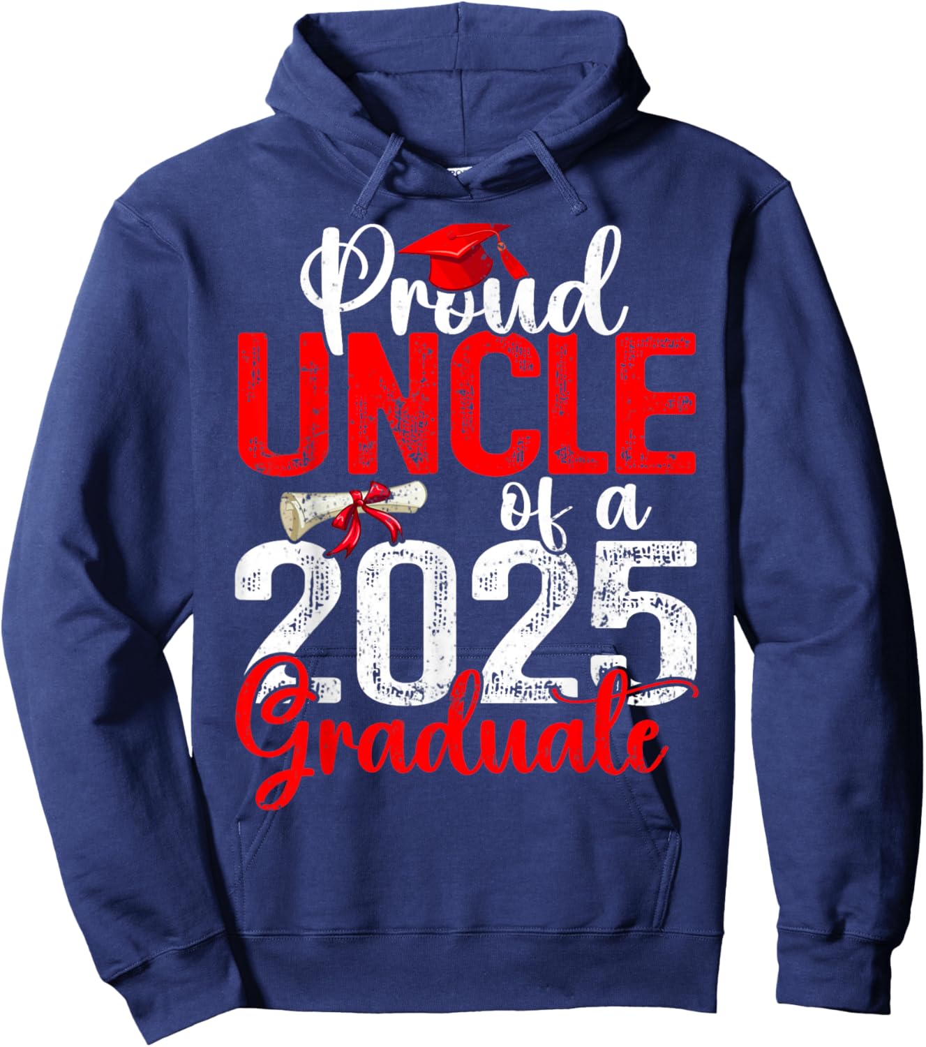 Proud Uncle Of A Class Of 2025 Graduate Senior Graduation Hoodie - Hoodie | Navy