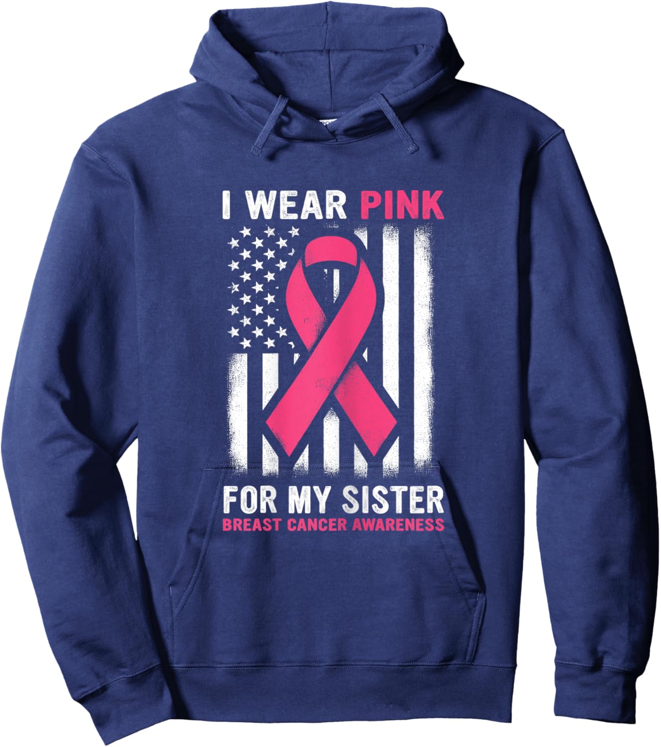 I Wear Pink For My Sister Breast Cancer Awareness USA Flag Hoodie - Hoodie | Navy