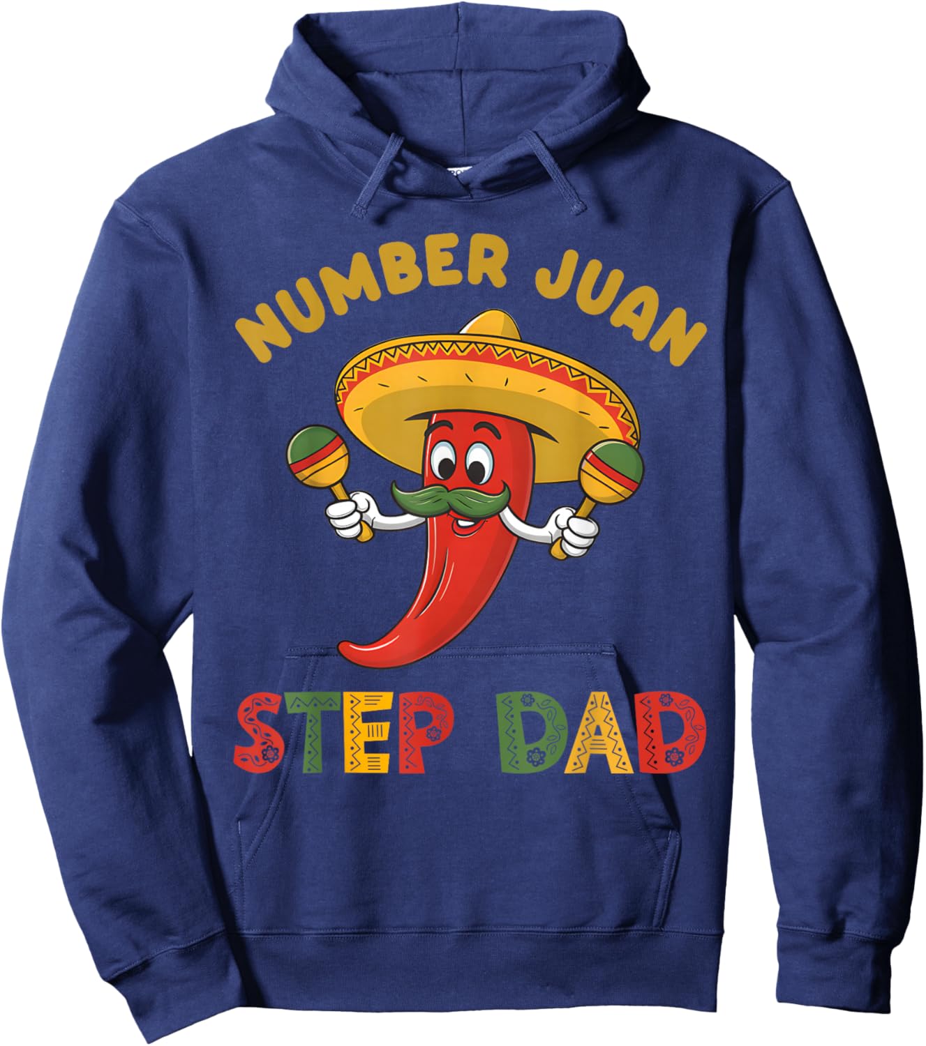 Best Step Dad Number One Fathers Day Mexican Juan Dad Padre Hoodie - Hoodie | Navy