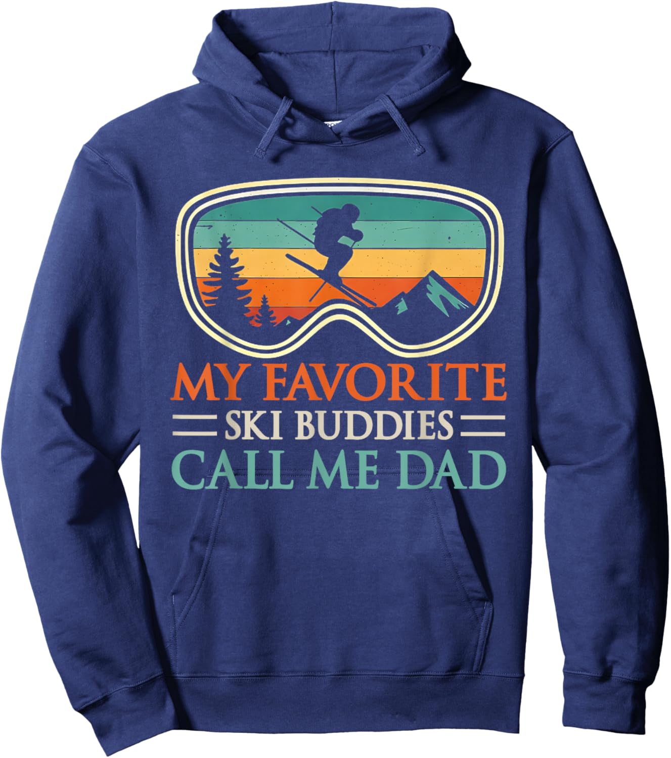 My Favorite Ski Buddies Call Me Dad Funny Skiing Lover Hoodie - Hoodie | Navy