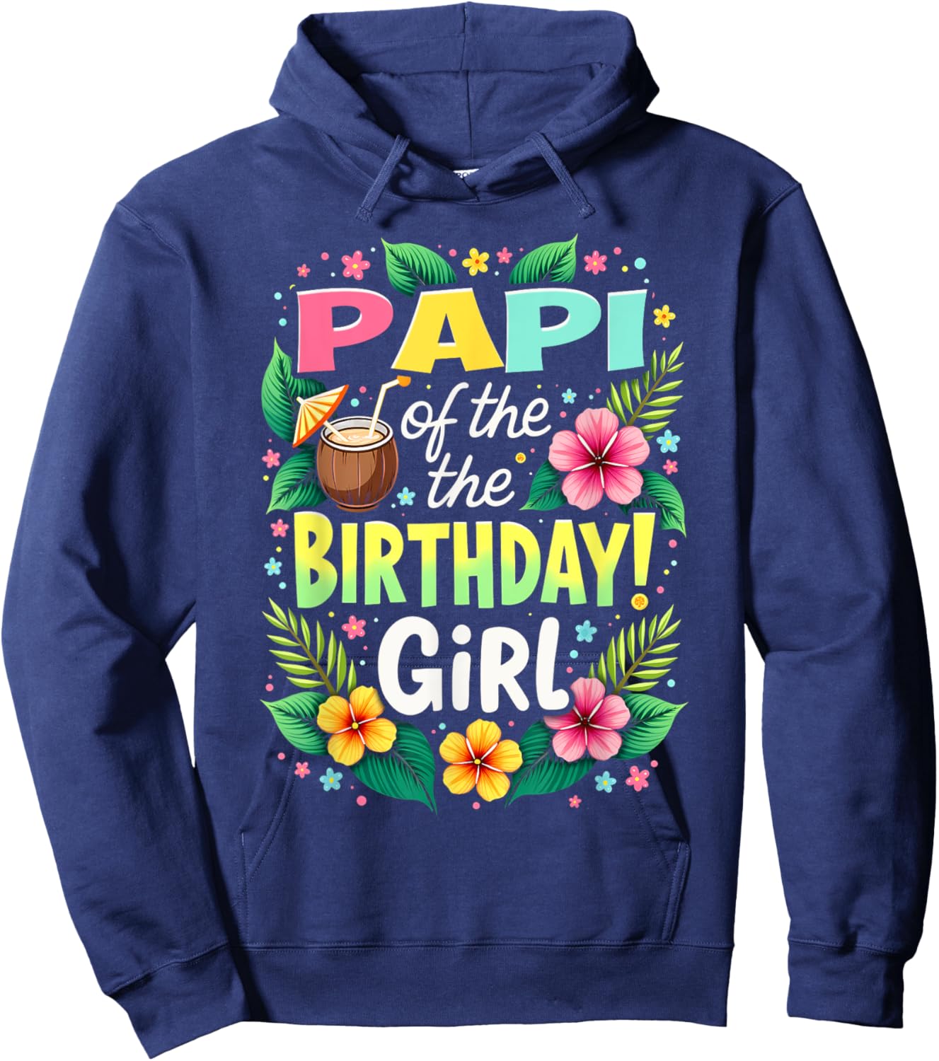 Aloha Hawaii Daddy Papi Of The Birthday Girl Hoodie - Hoodie | Navy