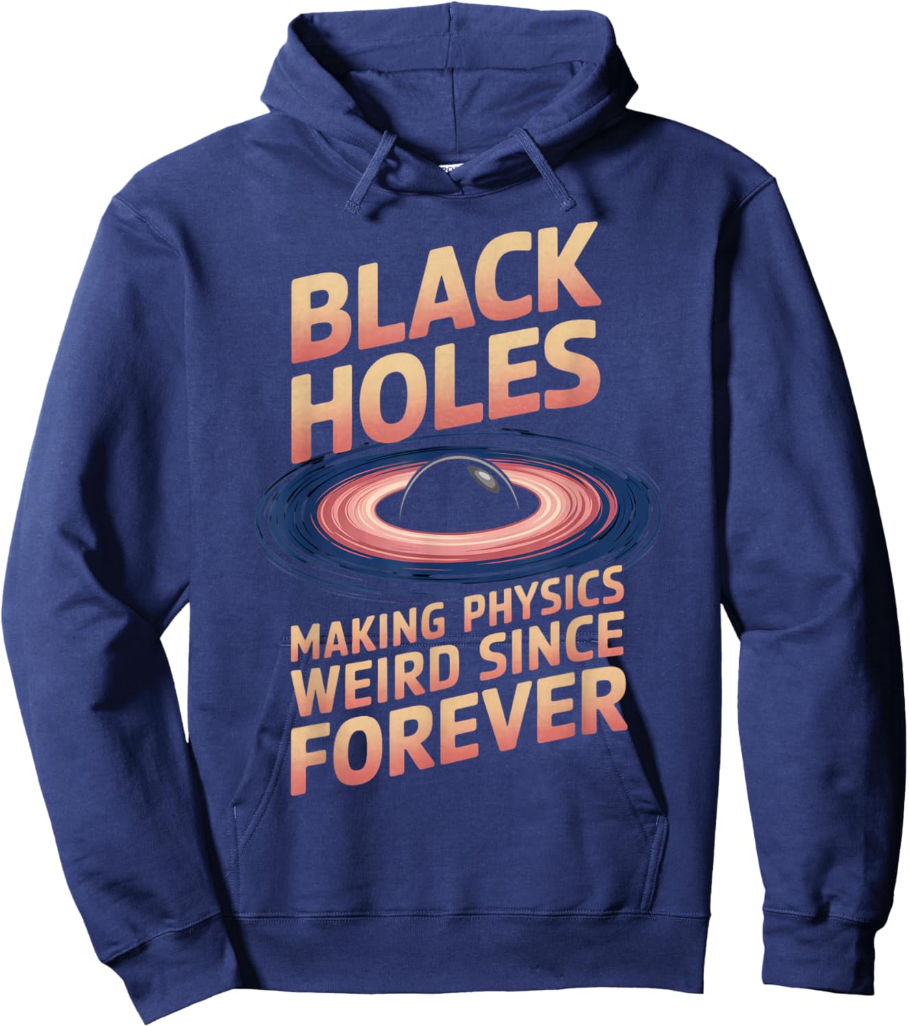 Physics Weird Astronaut Astronomy Astrophysics Black Hole Hoodie - Hoodie | Navy