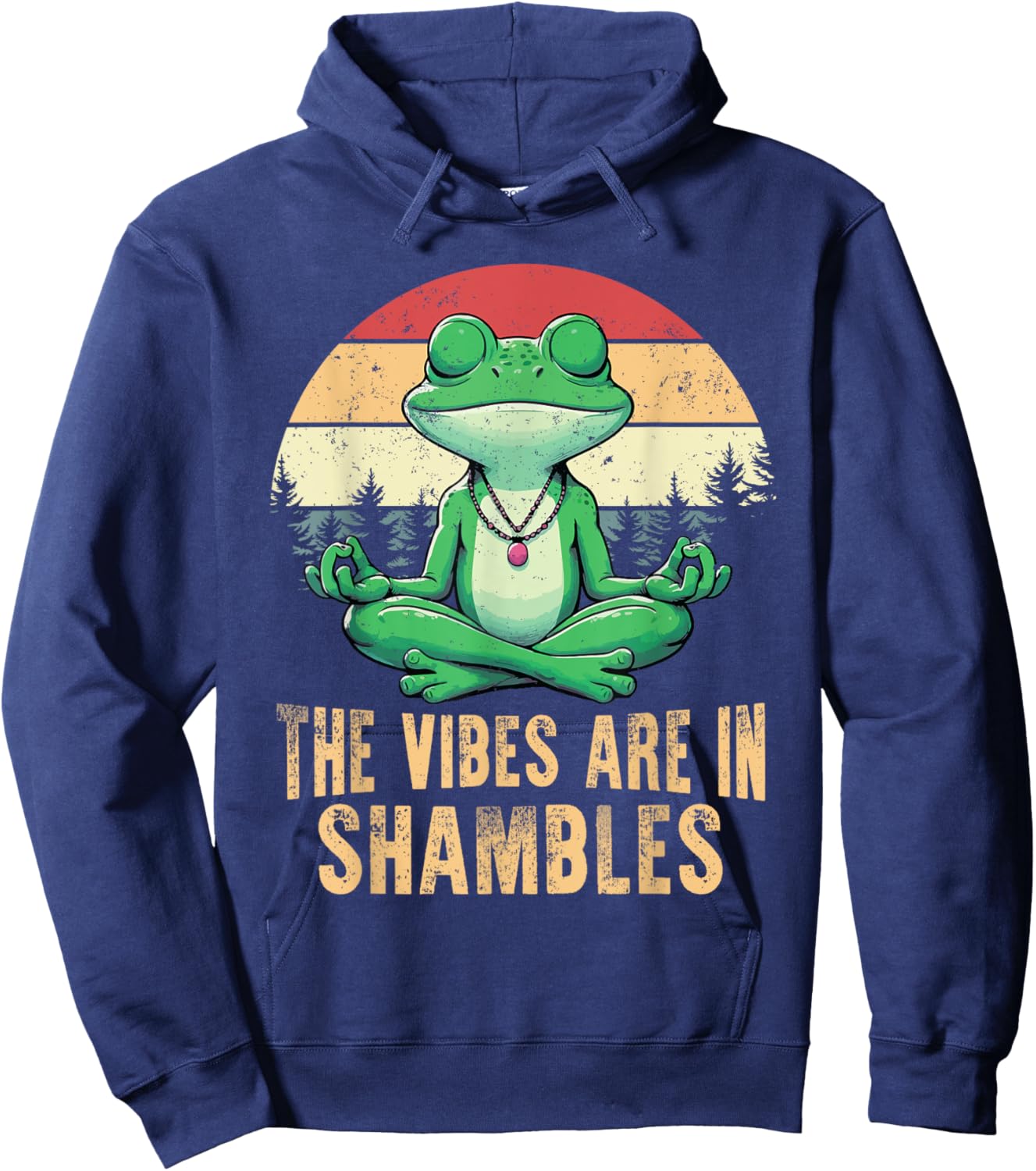 The Vibes Are In Shambles Retro Funny Frog Yoga Meditation Hoodie - Hoodie | Navy