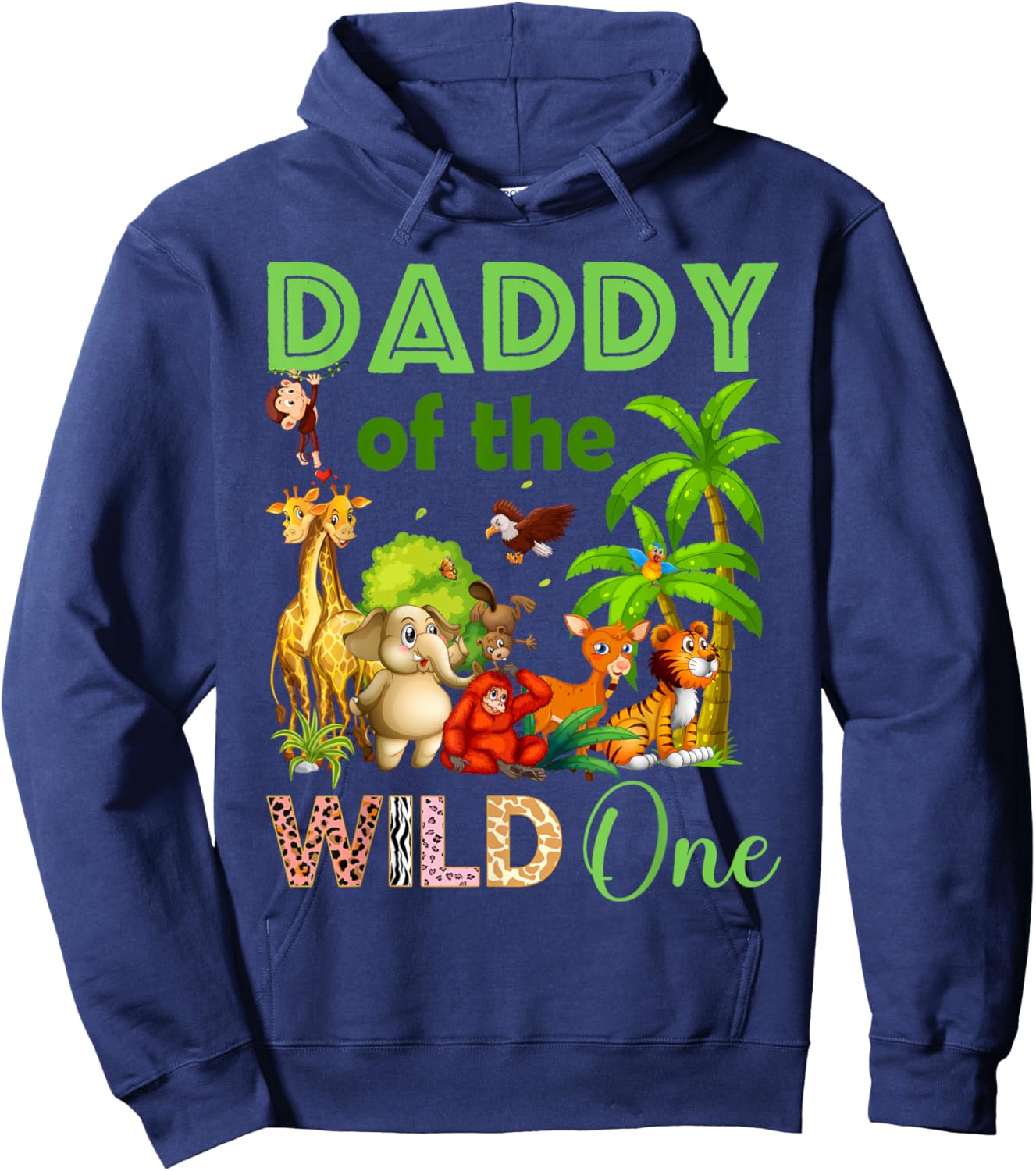 Daddy Of The Wild One Birthday 1st Safari Jungle Family Hoodie - Hoodie | Navy