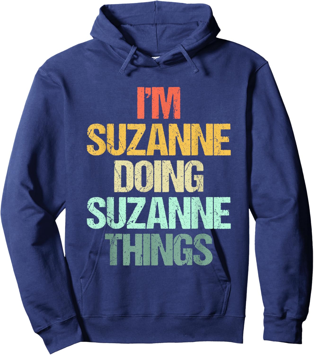 I'm Suzanne Doing Suzanne Things - Funny Saying Name Suzanne Hoodie - Hoodie | Navy