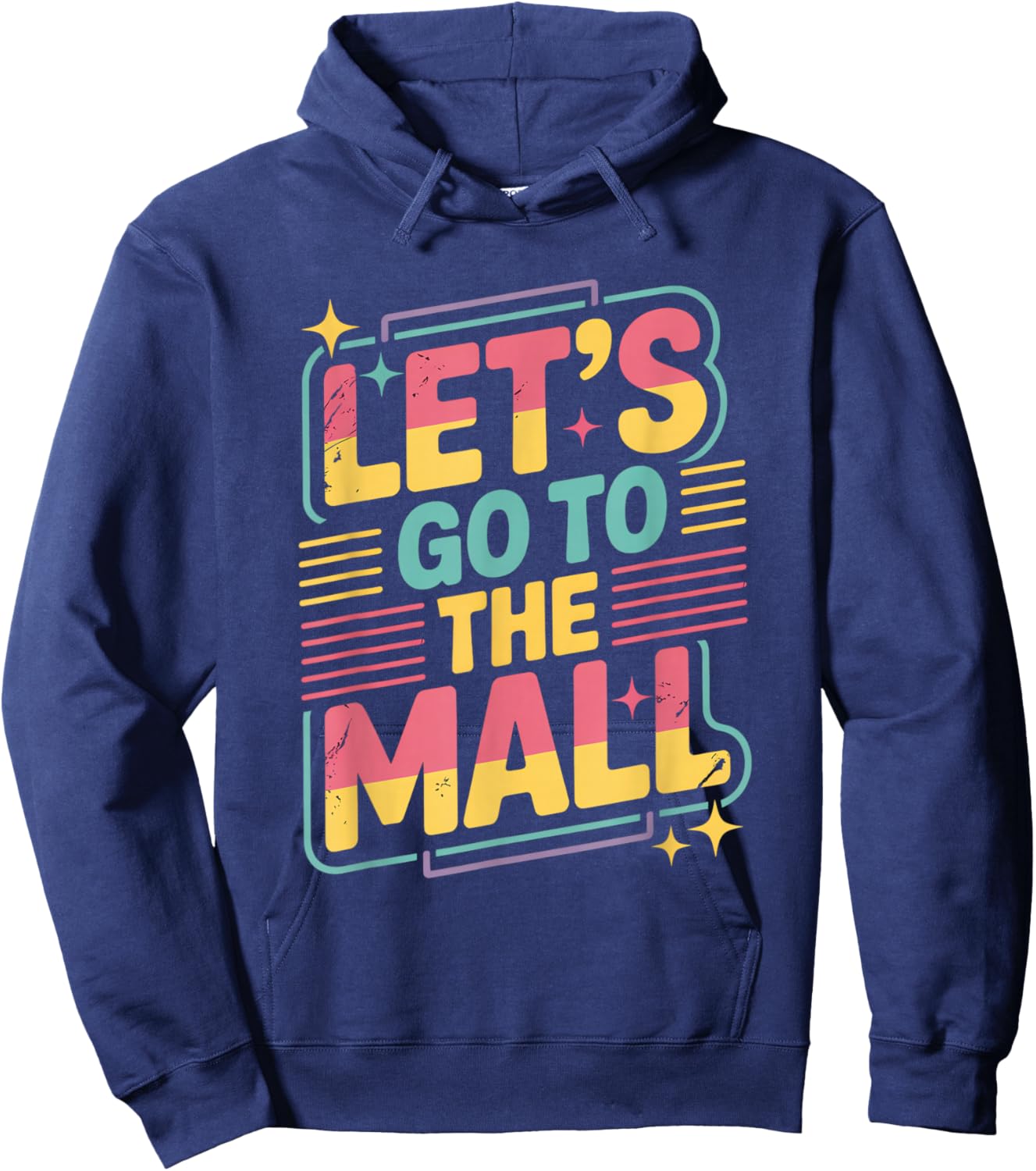 Lets Go to The Mall Shirt Hoodie - Hoodie | Navy
