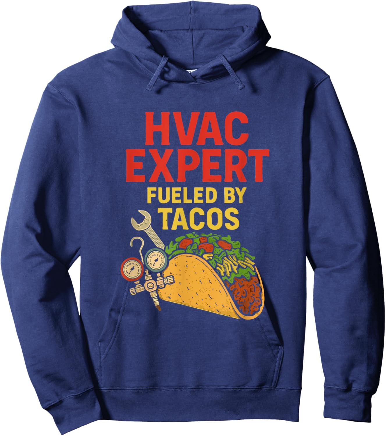 HVAC Expert Fueled By Tacos Funny HVAC Technician Father Hoodie - Hoodie | Navy