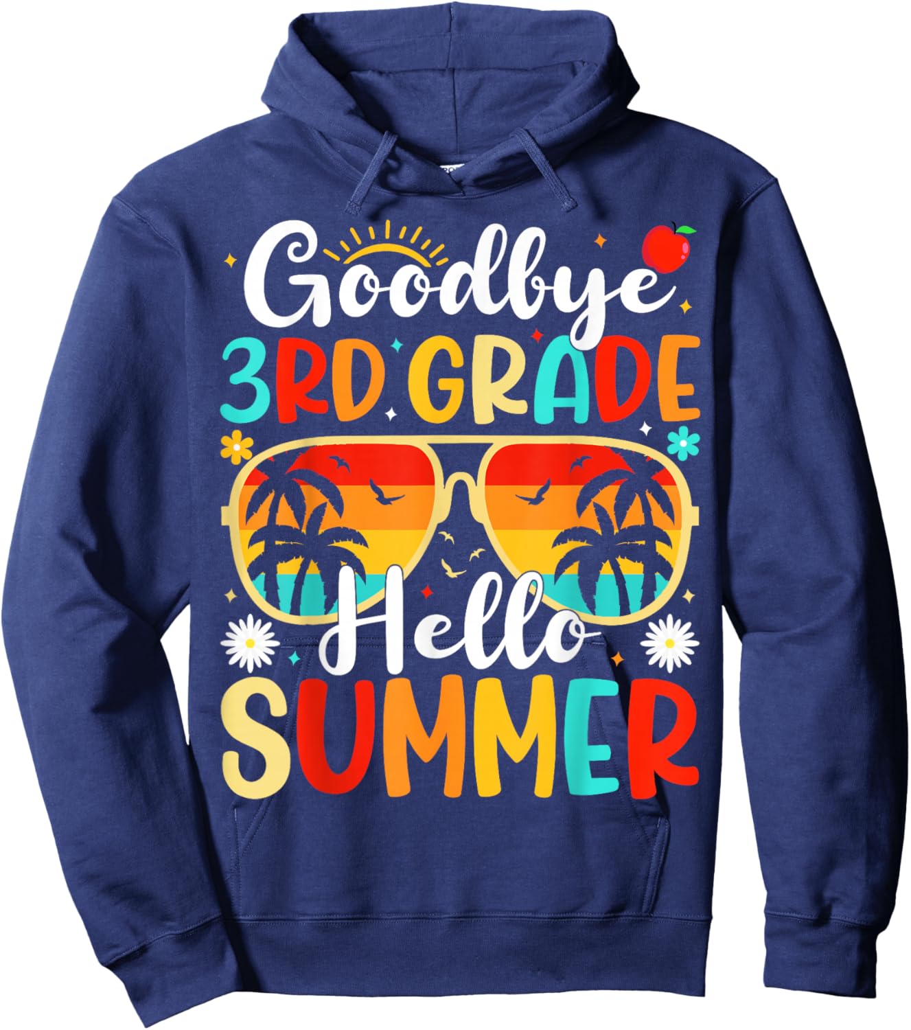 Goodbye 3rd Grade Hello Summer Day of School Third Grade Hoodie - Hoodie | Navy