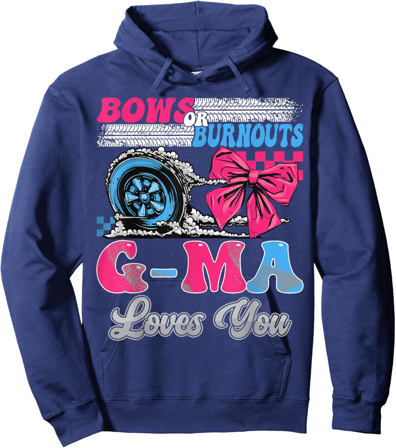 Burnouts or Bows G-Ma Loves You Gender Reveal Party Hoodie - Hoodie | Navy