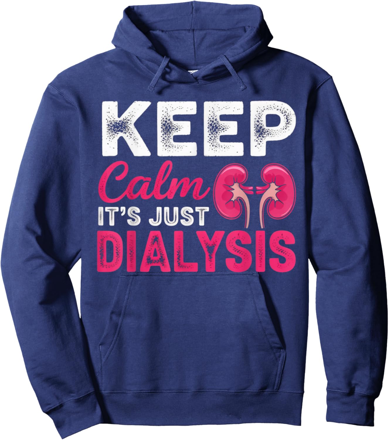 It's Just Dialysis Nephrology Tech Kidney Dialysis Nurse Hoodie - Hoodie | Navy