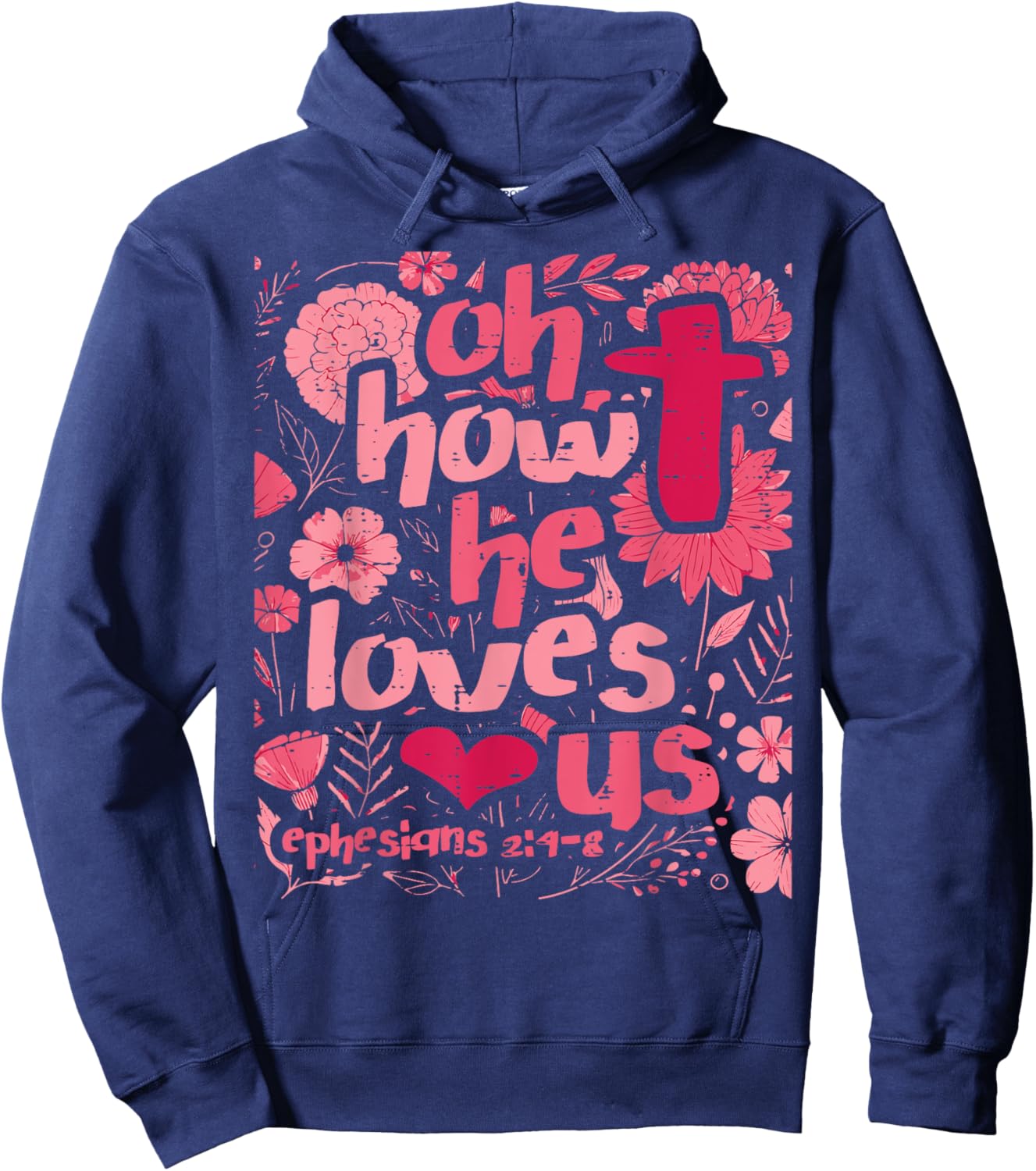 Oh How He Loves Us Ephesians 2 4 Christian Women Girls Kids Hoodie - Hoodie | Navy