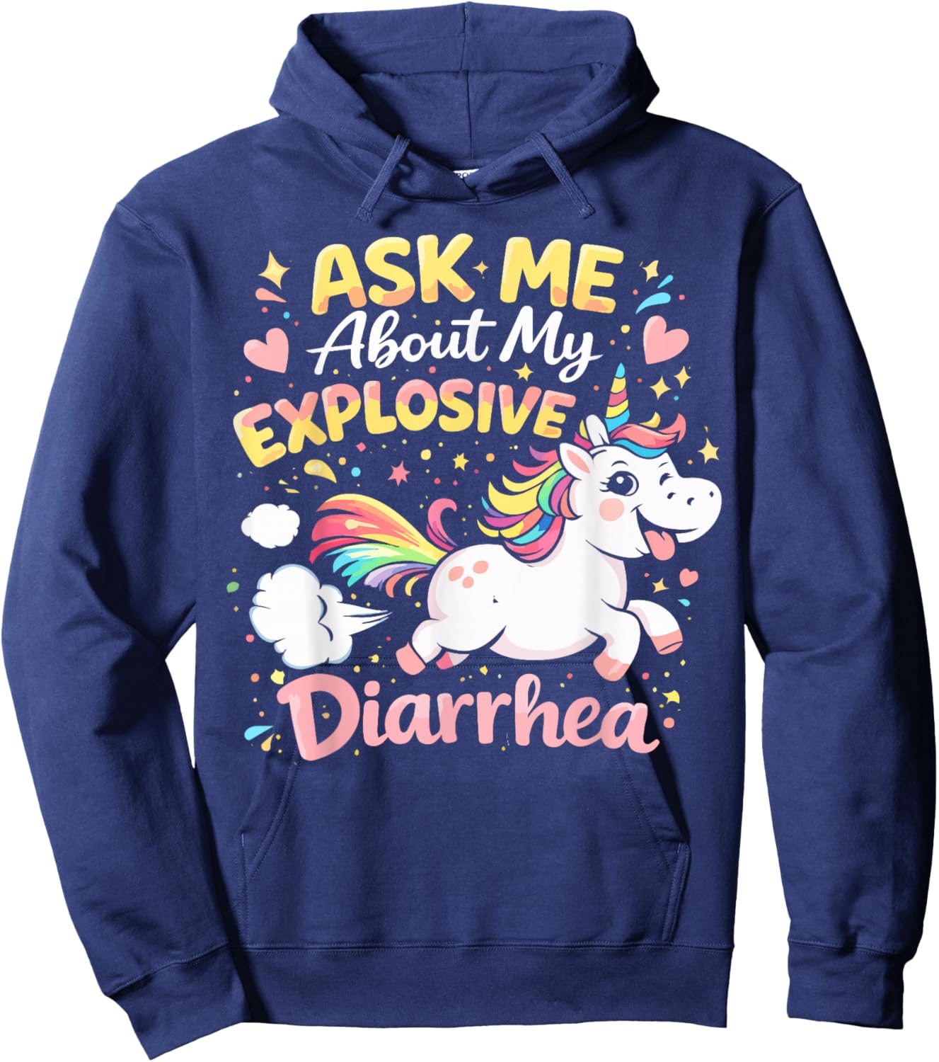 Ask Me About My Explosive Diarrhea Funny Poop Meme Unicorn Hoodie - Hoodie | Navy