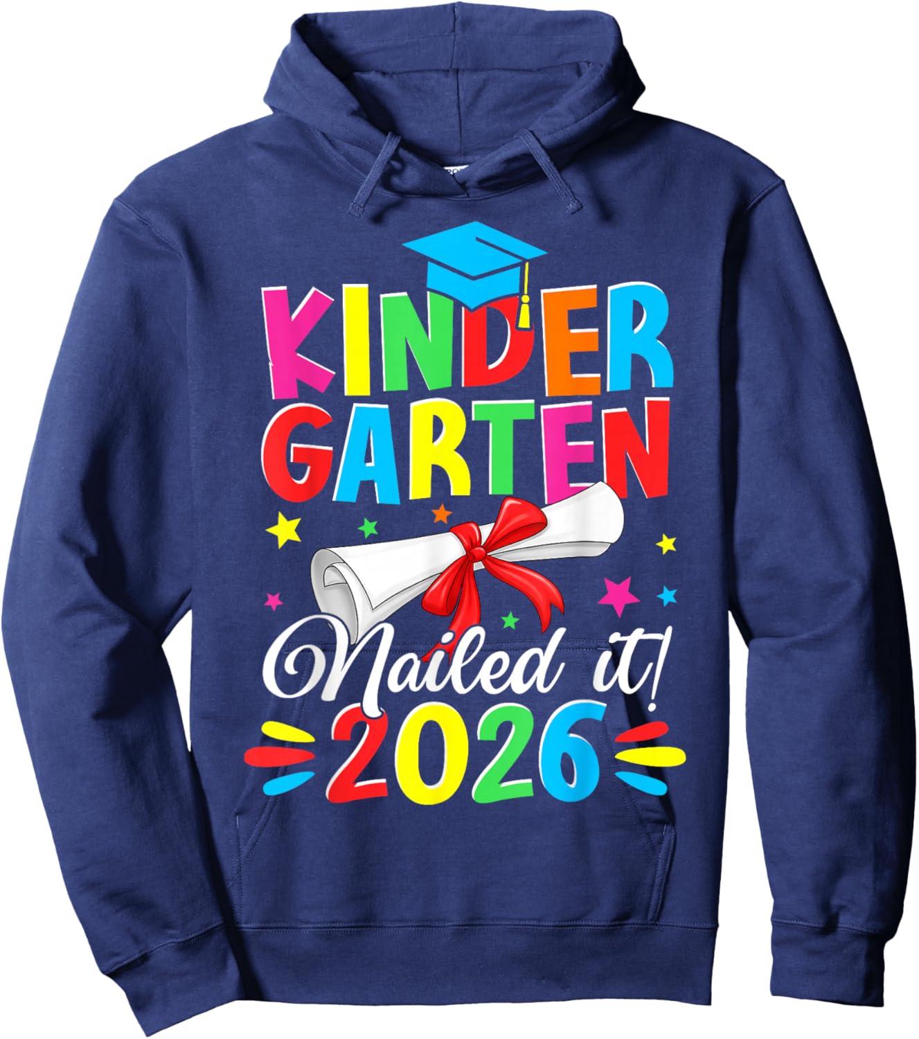 Last Day of School Kindergarten Nailed It 2026 Graduate Kids Hoodie - Hoodie | Navy