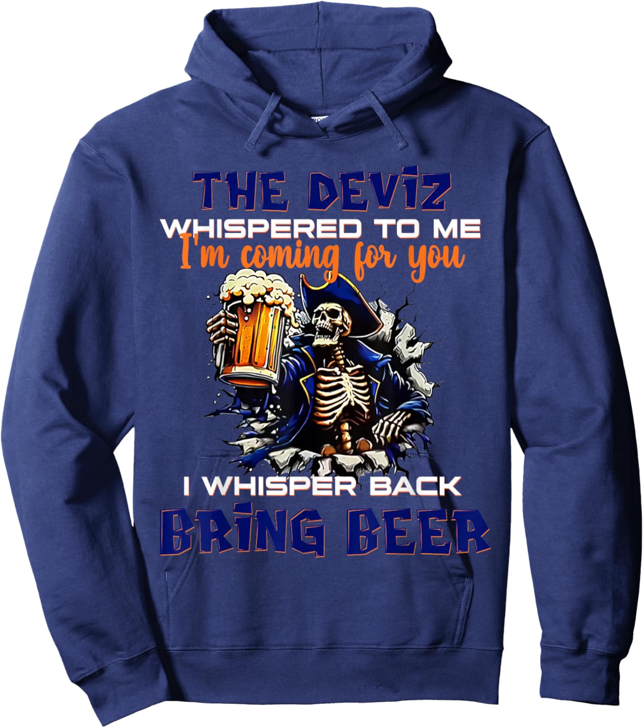 2 Side The Devil Whispered to Me I'm Coming for You Skeleton Hoodie - Hoodie | Navy