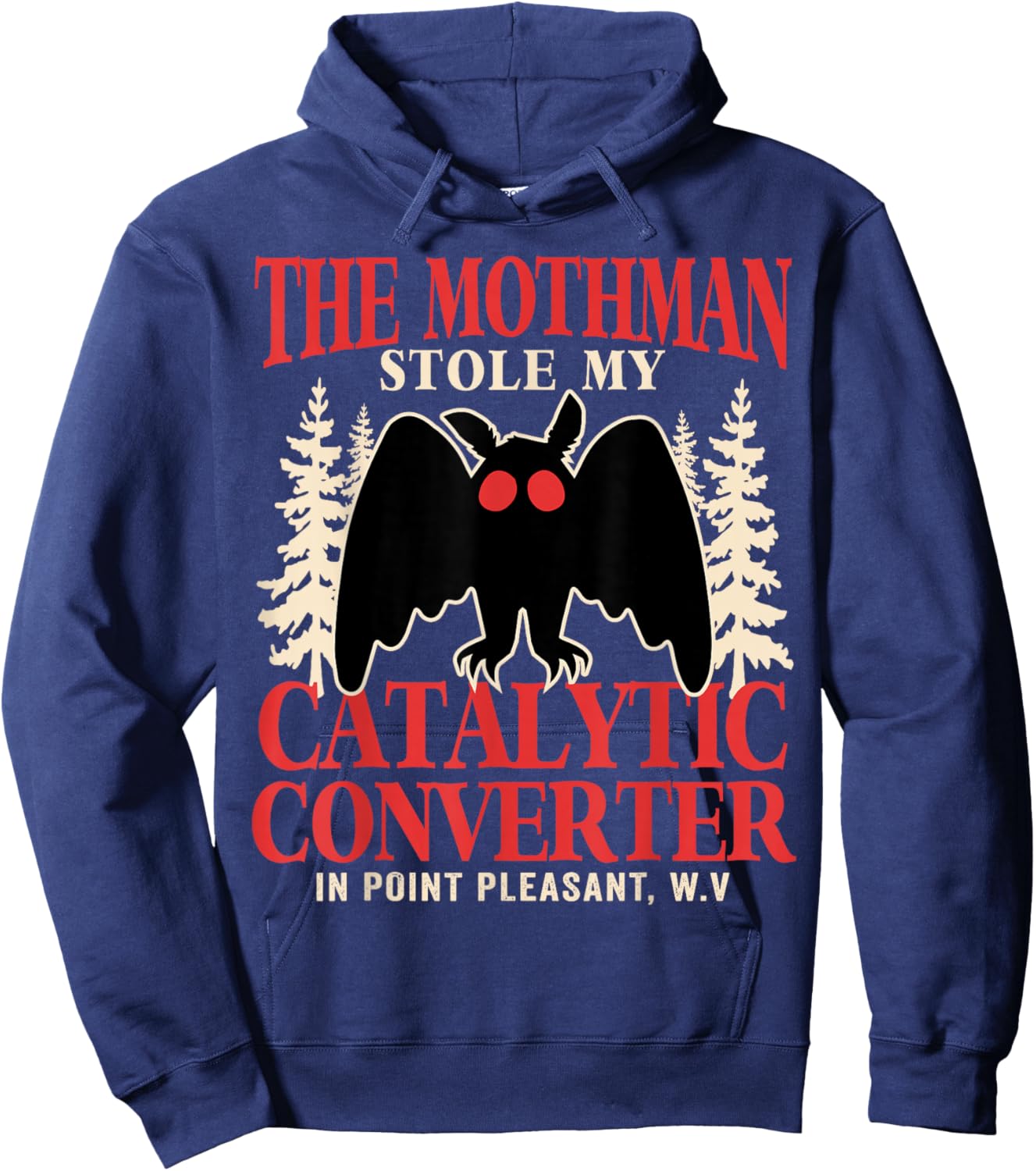 The Mothman Stole My Catalytic Converter Mothman Cryptid Hoodie - Hoodie | Navy