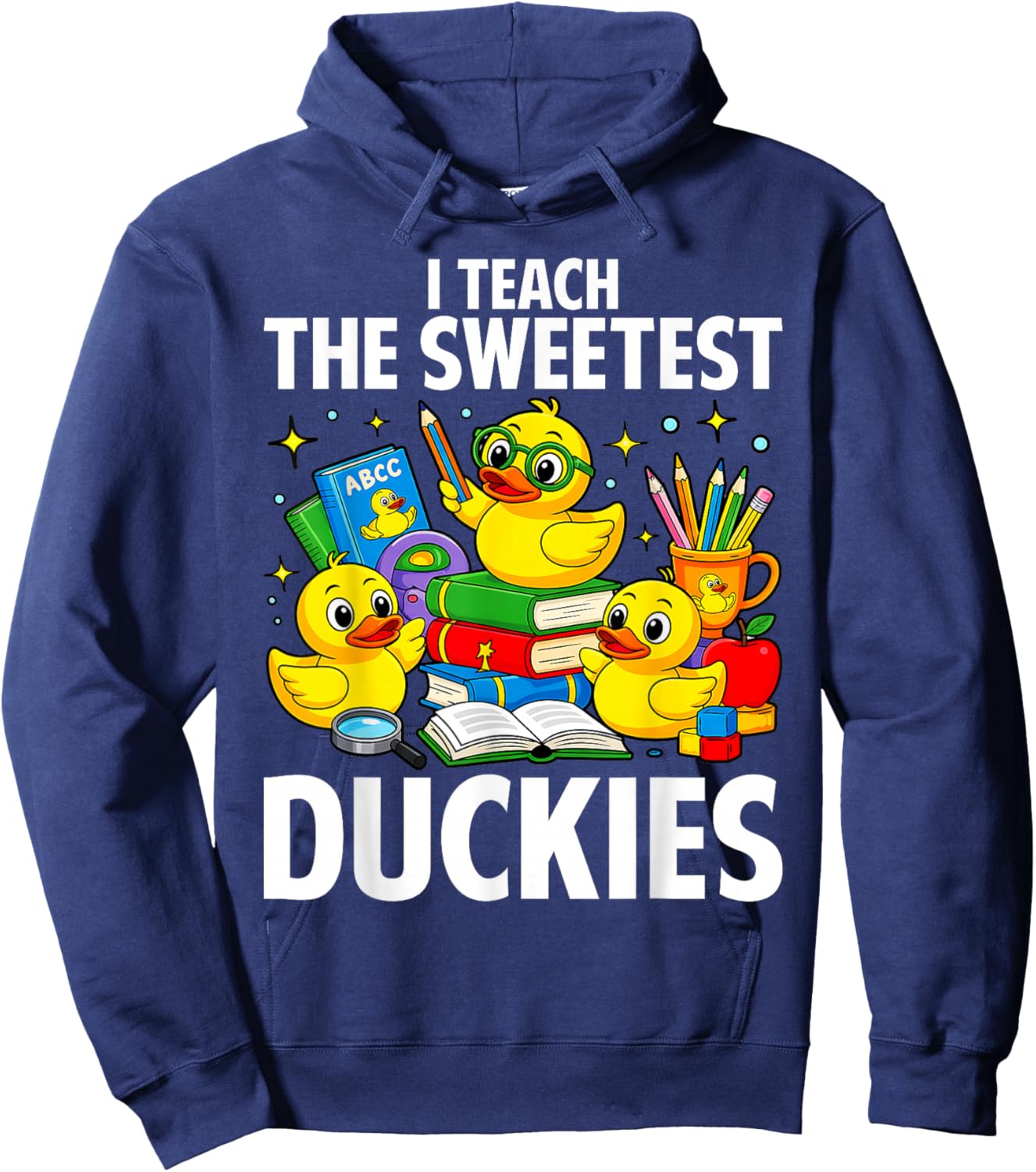 I Teach The Sweetest Duckies Teacher Rubber Duck Hoodie - Hoodie | Navy