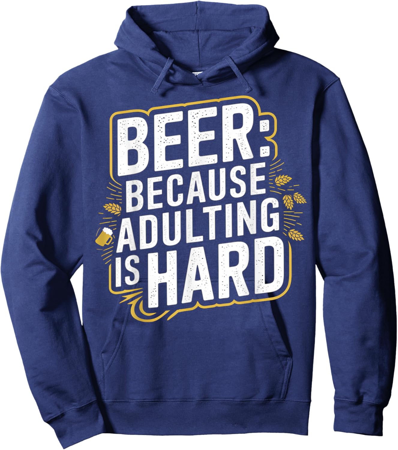 Beer Because Adulting Is Hard Hoodie - Hoodie | Navy