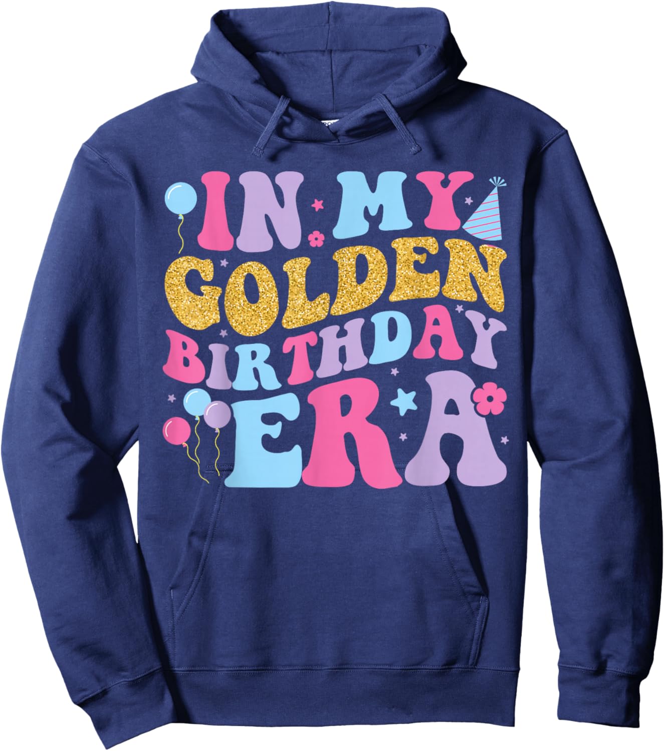 In My Golden Birthday Era Girls Women Retro Groovy Birthday Hoodie - Hoodie | Navy