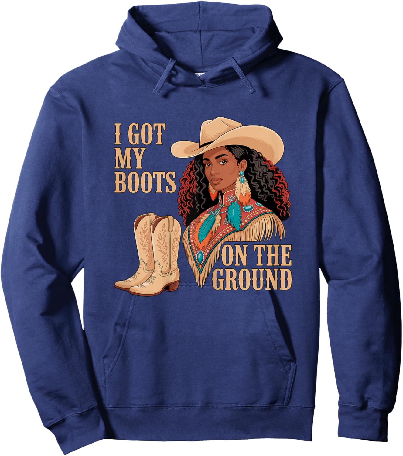 I Got My Boots on The Ground Cowgirl Western Hoodie - Hoodie | Navy