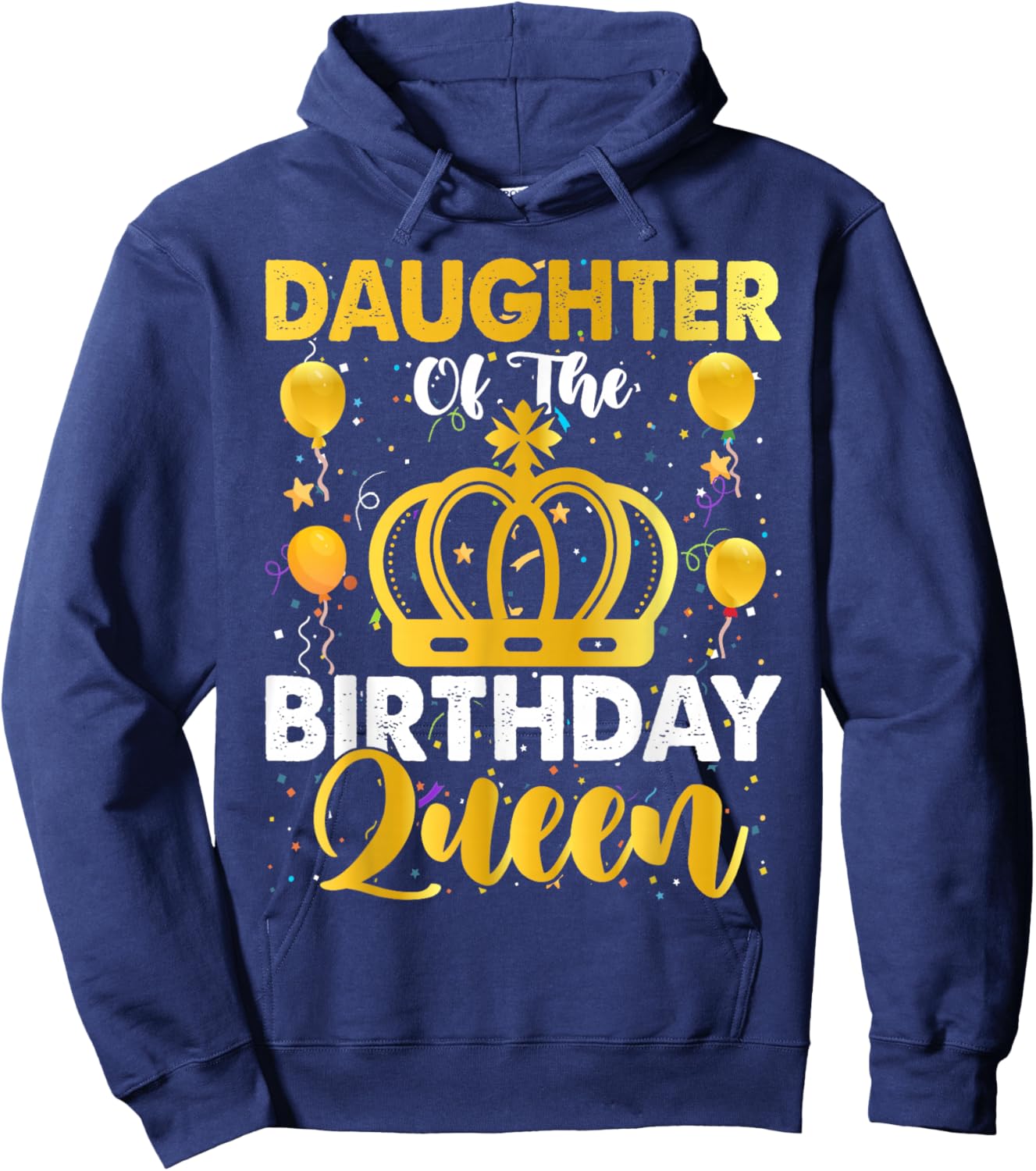 Daughter Of The Birthday Queen Women Girls Bday Party Hoodie - Hoodie | Navy