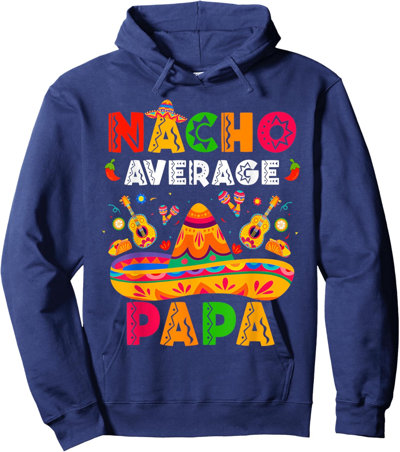 Nacho Average Papa Cinco De Mayo Mexican Matching Family Hoodie - Hoodie | Navy
