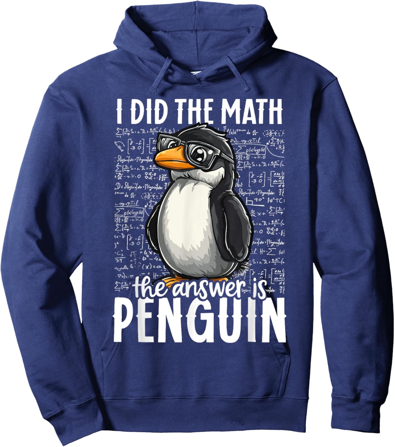 I Did The Math The Answer Is Penguin Funny Math Teacher Kid Hoodie - Hoodie | Navy