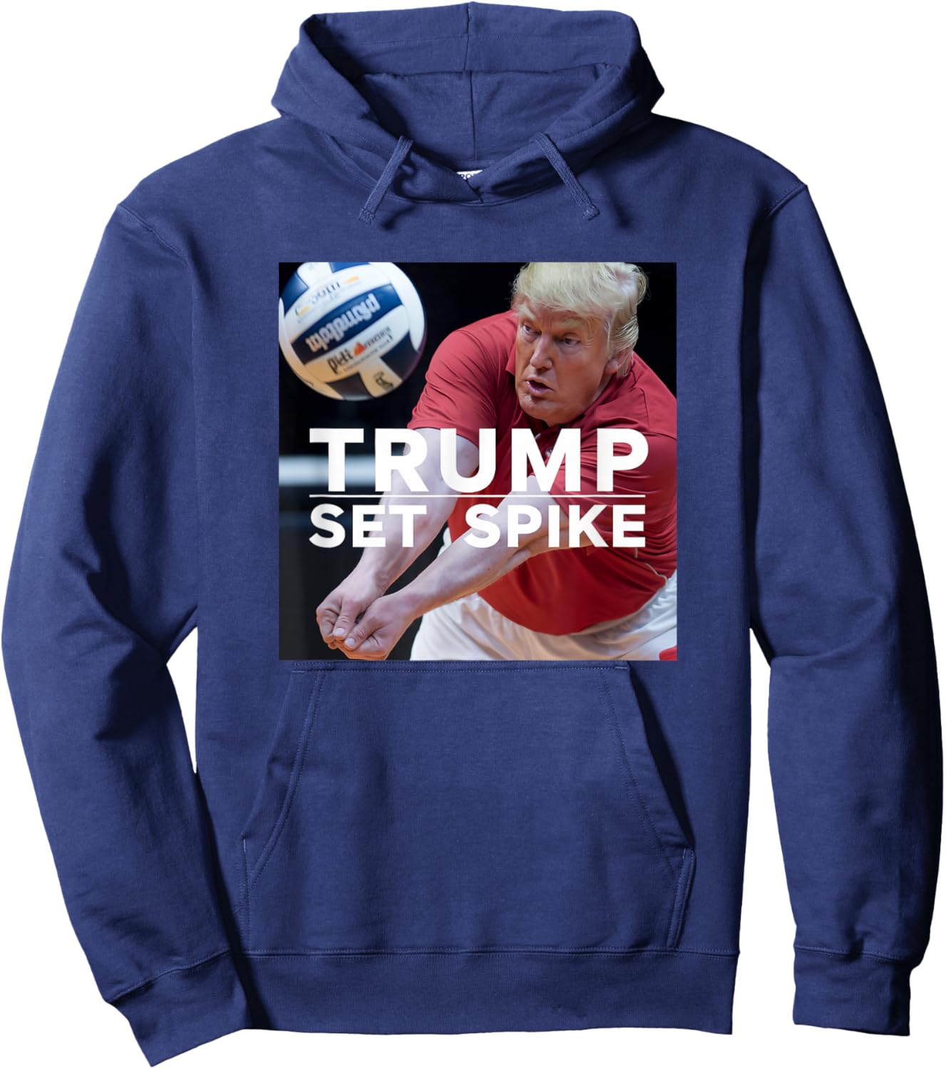 Trump Set Spike Funny Political Volleyball Player Humor Meme Hoodie - Hoodie | Navy