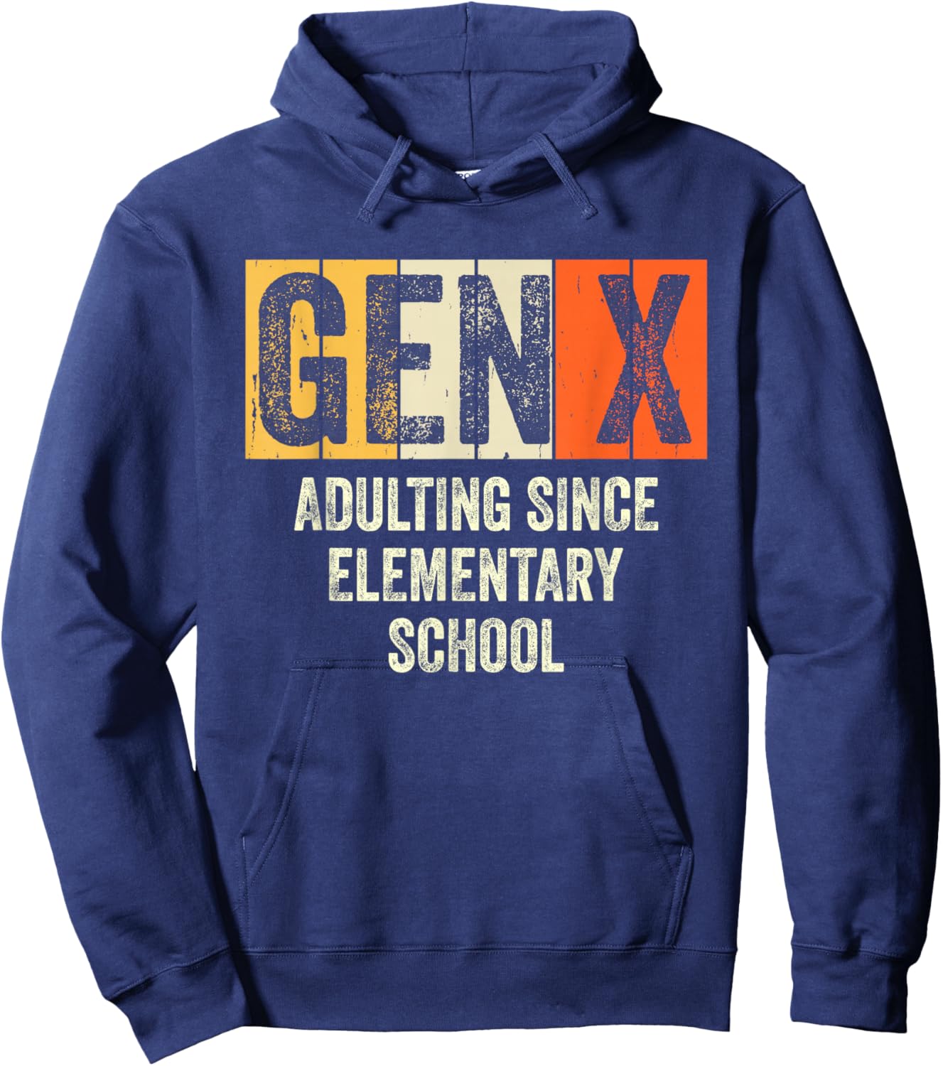 Gen X Adulting Since Elementary School Generation X Gen X Hoodie - Hoodie | Navy