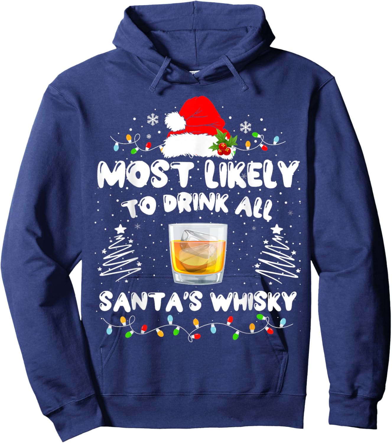 Most Likely To Drink All Santa's Whisky Matching Christmas Hoodie - Hoodie | Navy