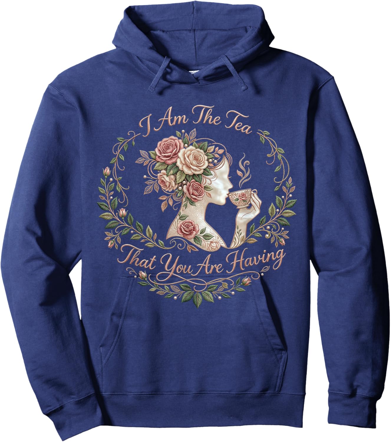I Am The Tea You are Having Main Character Energy Hoodie - Hoodie | Navy