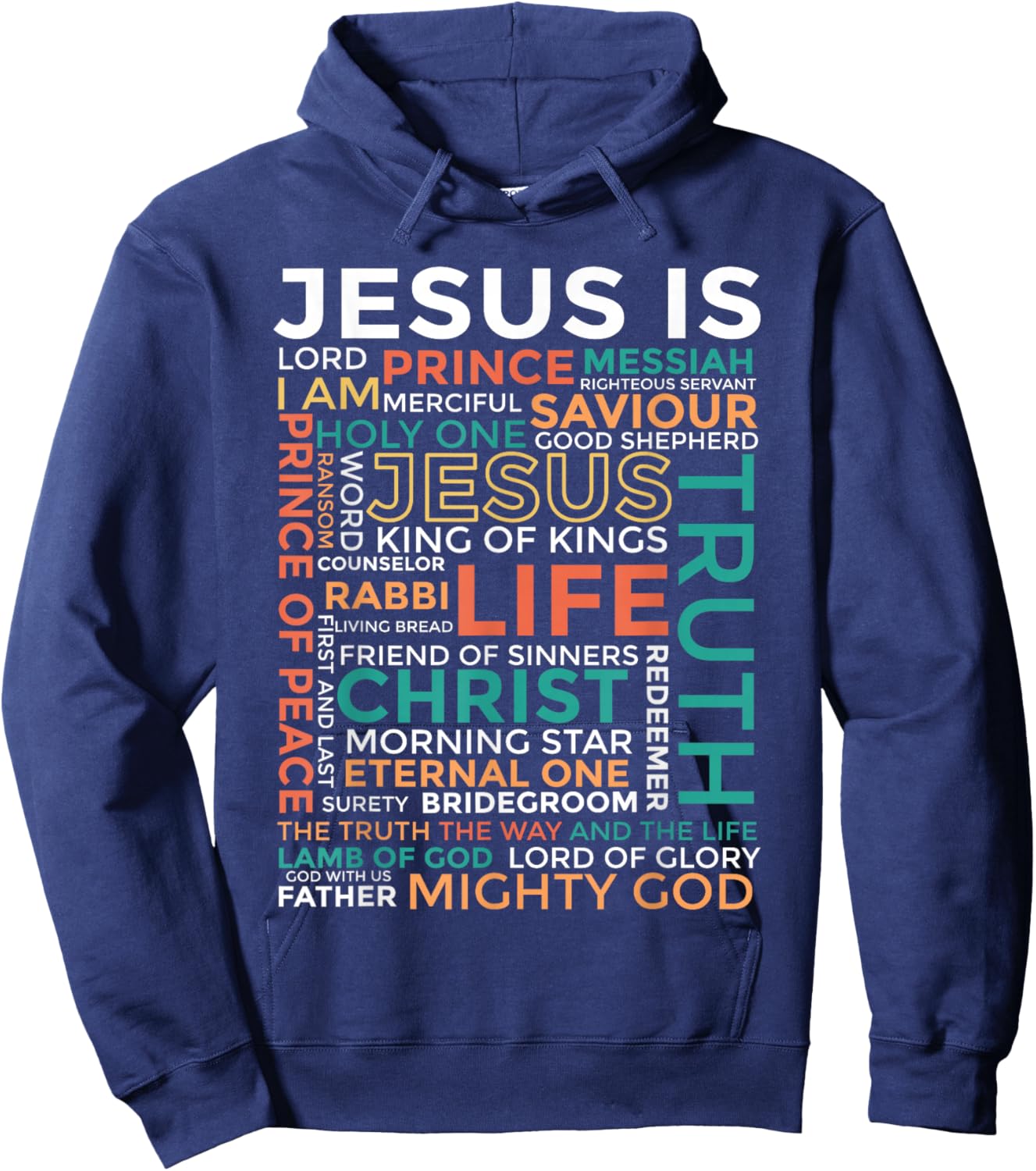 Names of Jesus - Jesus is - Christian , Small, Black Hoodie - Hoodie | Navy