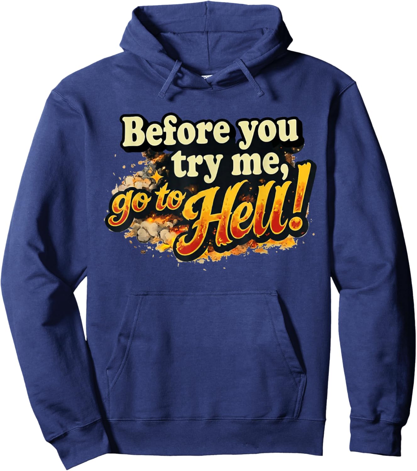Before You Try Me Go to Hell Hoodie - Hoodie | Navy