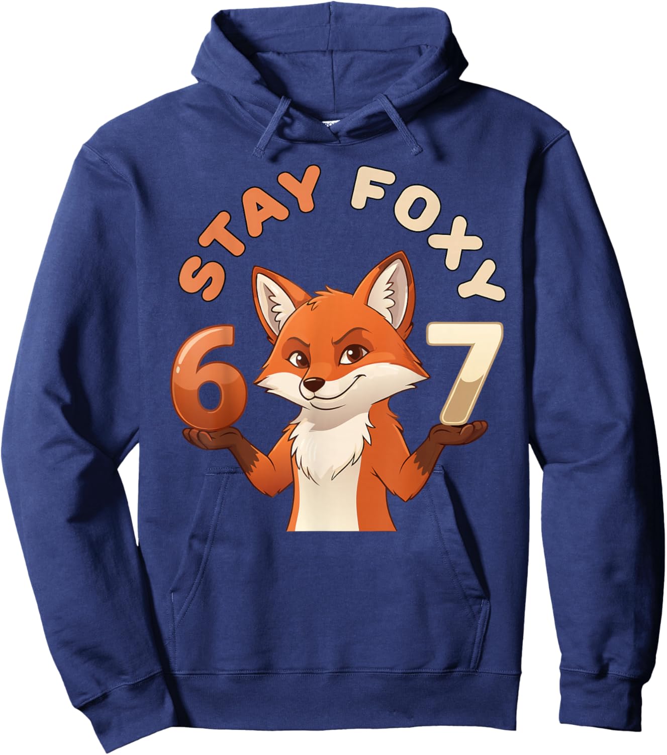 67 Funny Fox Lovers Stay Foxy Meme Gen Alpha Z Humor Pun Hoodie - Hoodie | Navy