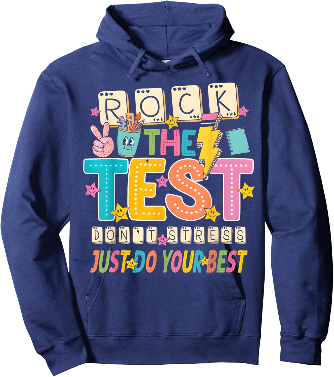 Rock The Test Don't Stress Just Do Your Best Teacher Testing Hoodie - Hoodie | Navy